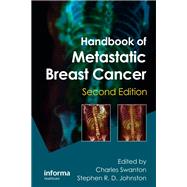 Handbook of Metastatic Breast Cancer, Second Edition by Swanton; Charles, 9781841848112