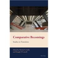 Comparative Becomings by Kelly, Michael G.; O'connell, Daragh, 9783034318112