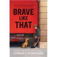 Brave Like That by Stoddard, Lindsey, 9780062878113