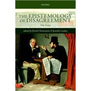 The Epistemology of Disagreement New Essays by Christensen, David; Lackey, Jennifer, 9780198748113