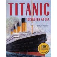 Titanic : Disaster at Sea by Jenkins, Martin, 9780606238113