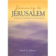 Journey to Jerusalem by Villano, Mark A., 9780814688113