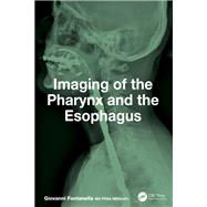 Imaging of the Pharynx and the Esophagus by Giovanni Fontanella, 9781003508113