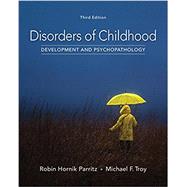 Disorders of Childhood Development and Psychopathology by Parritz, Robin; Troy, Michael, 9781337098113