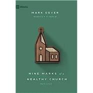 Nine Marks of a Healthy Church by Mark Dever, 9781433578113