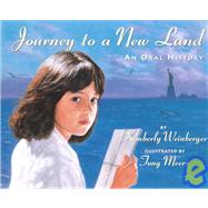 Journey to a New Land : An Oral History by WEINBERGER KIMBERLY A., 9781572558113