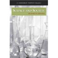 Science and Society (A Longman Topics Reader) by Grinnell, Richard M., 9780321318114
