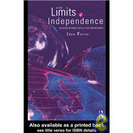 The Limits of Independence by Watson,Adam, 9780415158114