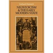 Neostoicism and the Early Modern State by Gerhard Oestreich, 9780521088114