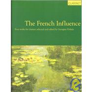 The French Influence: Four Works for Clarinet by Dobree, Georgina, 9780786658114