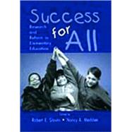 Success for All: Research and Reform in Elementary Education by Slavin, Robert E.; Madden, Nancy A.; Madden, Nancy A.; Ross, Steven M., 9780805838114