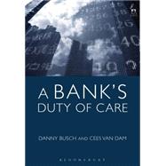 A Bank's Duty of Care by Busch, Danny; Van Dam, Cees, 9781849468114
