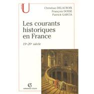 Les courants historiques en France by Franois Dosse; Patrick Garcia; Christian Delacroix, 9782200268114