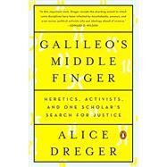Galileo's Middle Finger by Dreger, Alice, 9780143108115