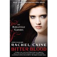 Bitter Blood : The Morganville Vampires by Caine, Rachel, 9780451238115