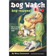 Dog-napped! by Casanova, Mary; Rayyan, Omar, 9780689868115