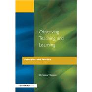 Observing Teaching and Learning: Principles and Practice by Tilstone,Christina, 9781138158115