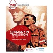WJEC Eduqas GCSE History: Germany in transition, 1919-39 by Steve Waugh; John Wright, 9781471868115