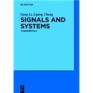 Signals and Systems by Li, Gang; Chang, Liping; Li, Sheng, 9783110378115