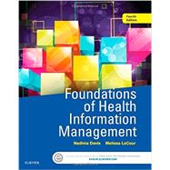 Foundations of Health Information Management by Davis, Nadinia; Lacour, Melissa, 9780323378116