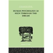 Human Psychology As Seen Through The Dream by Turner, Julia, 9780415758116