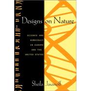 Designs On Nature by Jasanoff, Sheila, 9780691118116