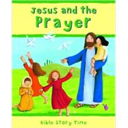 Jesus and the Prayer by Piper, Sophie; Corke, Estelle, 9780825478116
