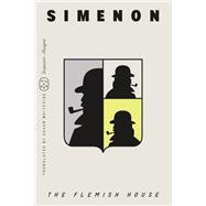 The Flemish House (Inspector Maigret) by Georges Simenon, 9781250398116