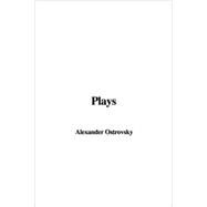 Plays by Ostrovsky, Alexander, 9781414288116