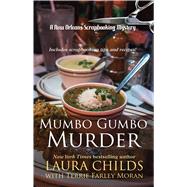 Mumbo Gumbo Murder by Childs, Laura; Moran, Terrie Farley, 9781432868116