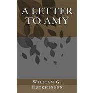 A Letter to Amy by Hutchinson, William G., 9781442148116