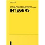 Integers 2013 by Luca, Florian; Nathanson, Melvyn B.; Nesetril, Jaroslav; Landman, Bruce; Nowakowski, Richard J., 9783110298116