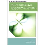 Policy Studies for Educational Leaders An Introduction by Fowler, Frances C., 9780132678117