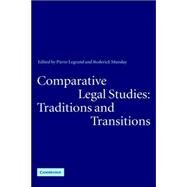 Comparative Legal Studies: Traditions and Transitions by Edited by Pierre Legrand , Roderick Munday, 9780521818117