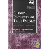 Changing Prospects for Trade Unionism by Fairbrother,Peter, 9780826458117