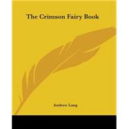 The Crimson Fairy Book by Lang, Andrew, 9781419158117