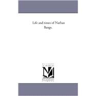Life and Times of Nathan Bangs by Stevens, Abel, 9781425548117