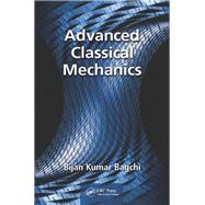Advanced Classical Mechanics by Bagchi; Bijan Kumar, 9781498748117