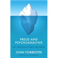 Freud and Psychoanalysis Six Introductory Lectures by Forrester, John; Appignanesi, Lisa, 9781509558117