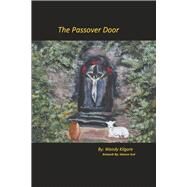 The Passover Door by Kilgore, Wendy; Ard, Sharon, 9781667898117