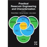 Practical Reservoir Engineering and Characterization by Baker; Yarranton; Jensen, 9780128018118
