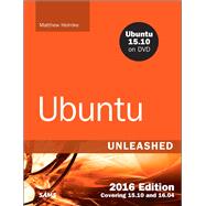 Ubuntu Unleashed 2016 Edition Covering 15.10 and 16.04 by Helmke, Matthew, 9780134268118