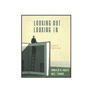 Looking Out, Looking In (Non-InfoTrac Version) by Adler, Ronald B.; Towne, Neil, 9780155058118