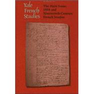 Yale French Studies, Number 107; The Haiti Issue: 1804 and Nineteenth-Century French Studies by Deborah Jenson, Special Editor, 9780300108118