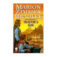 Traitor's Sun by Bradley, Marion Zimmer, 9780886778118