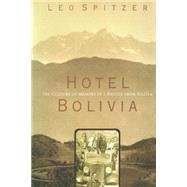 Hotel Bolivia by Spitzer, Leo, 9781480298118
