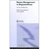 Marine Management in Disputed Areas: The Case of the Barents Sea by Churchill; Robin, 9780415038119