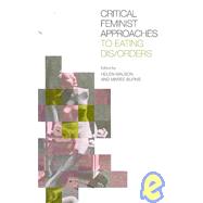 Critical Feminist Approaches to Eating Dis/Orders by Malson; Helen, 9780415418119