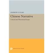 Chinese Narrative by Plaks, Andrew H., 9780691638119