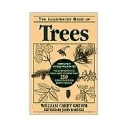 The Illustrated Book of Trees by Grimm, William Carey; Kartesz, John, 9780811728119